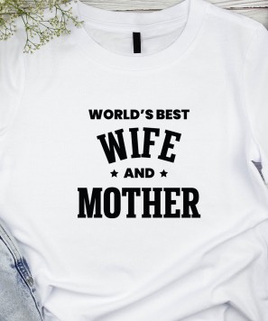 Tricou personalizat "Best Wife & Mother"